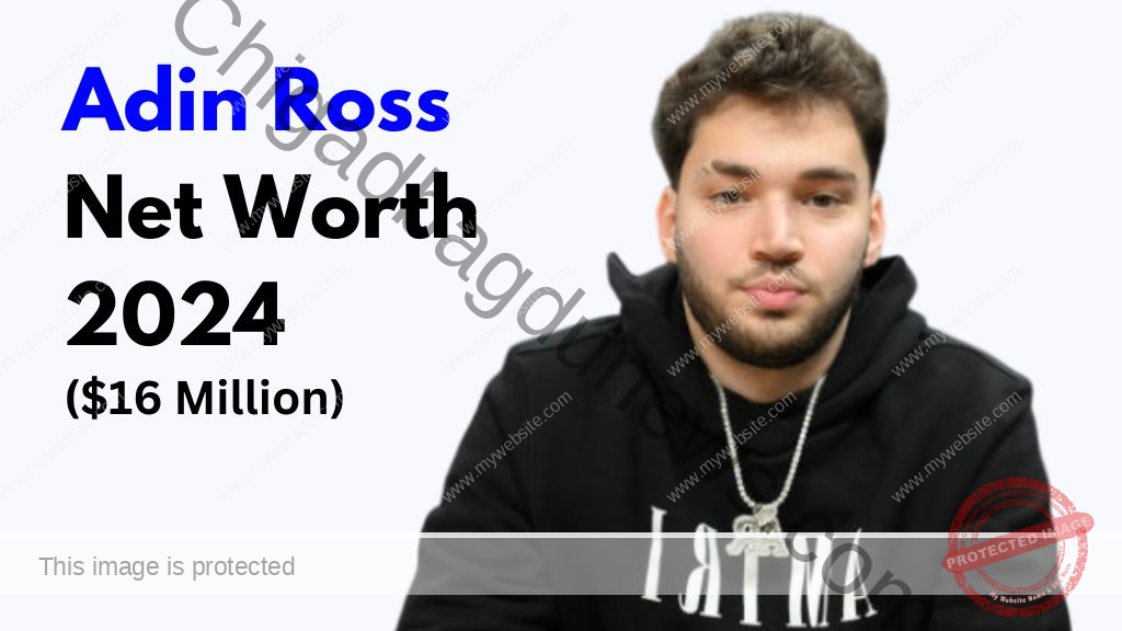 Adin Ross Net Worth