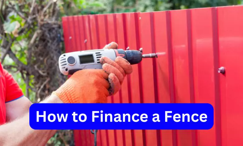 How to Finance a Fence A Comprehensive Guide