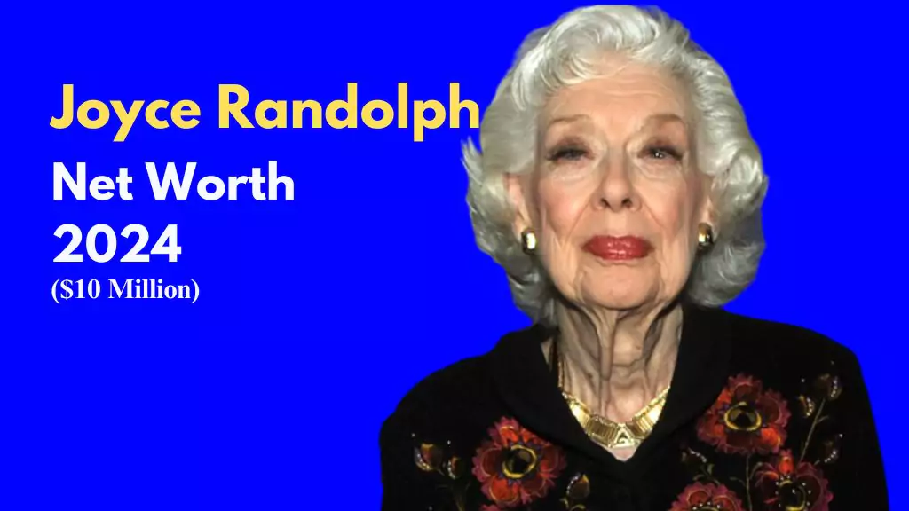 Joyce Randolph Net Worth 2024