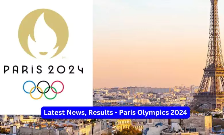 Latest News, Results - Paris Olympics 2024